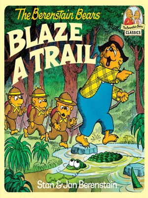 cover image of The Berenstain Bears Blaze a Trail